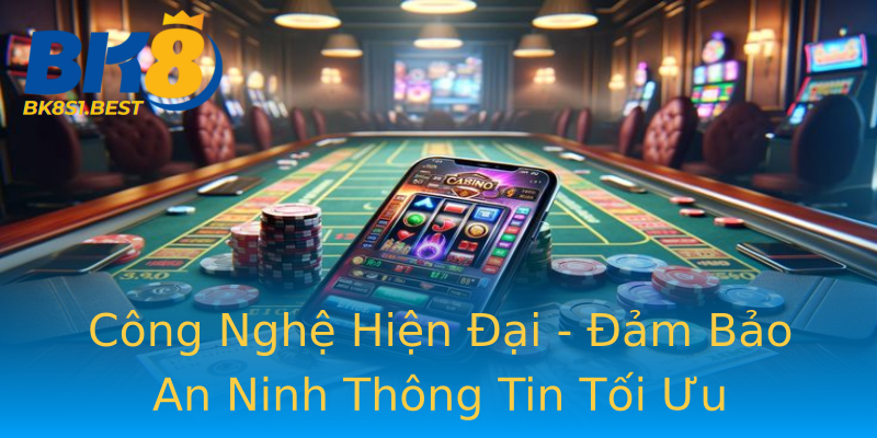 Công Nghệ Hiện Đại - Đảm Bảo An Ninh Thông Tin Tối Ưu