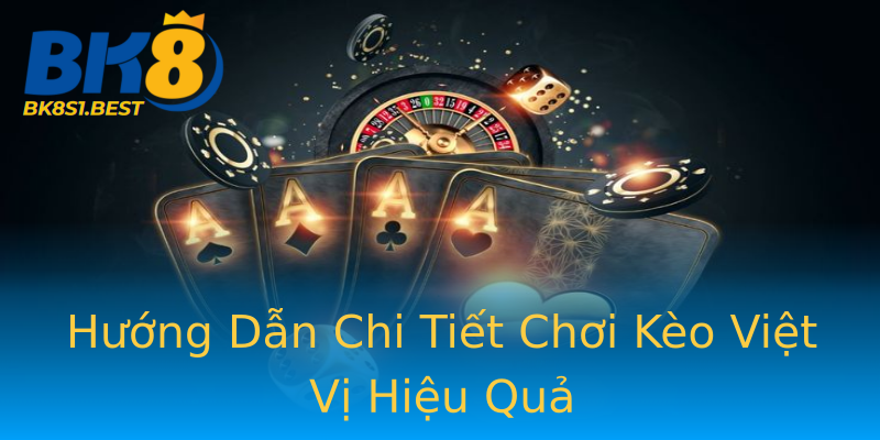 Hướng Dẫn Chi Tiết Chơi Kèo Việt Vị Hiệu Quả