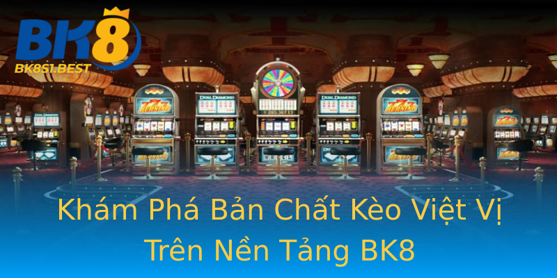 Khám Phá Bản Chất Kèo Việt Vị Trên Nền Tảng BK8