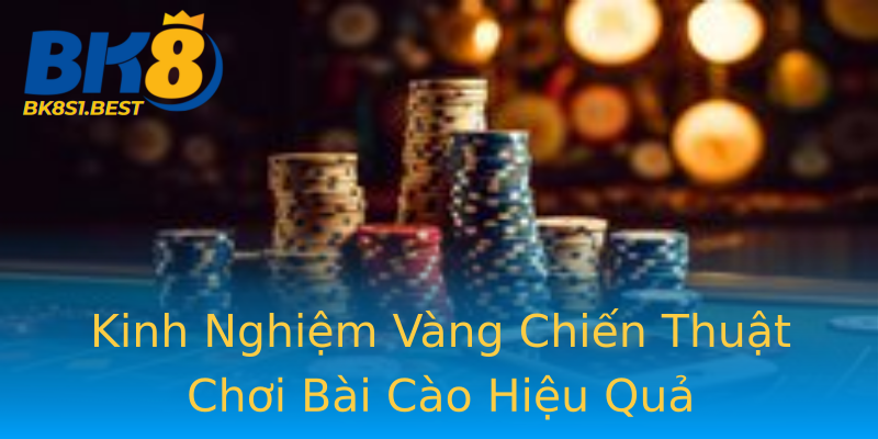 Kinh Nghiệm Vàng Chiến Thuật Chơi Bài Cào Hiệu Quả