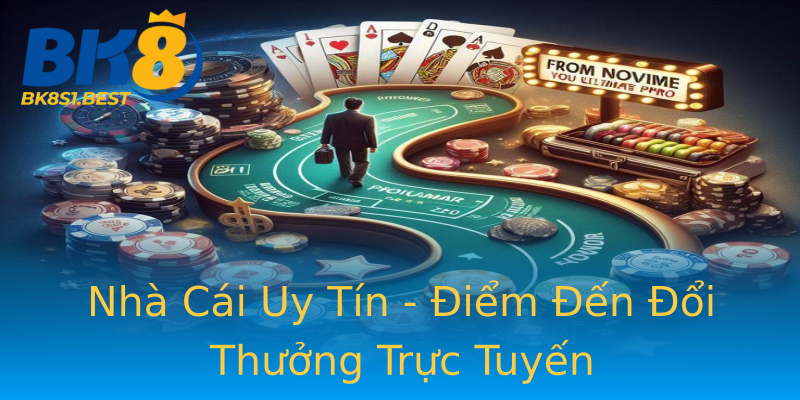 Nhà Cái Uy Tín - Điểm Đến Đổi Thưởng Trực Tuyến