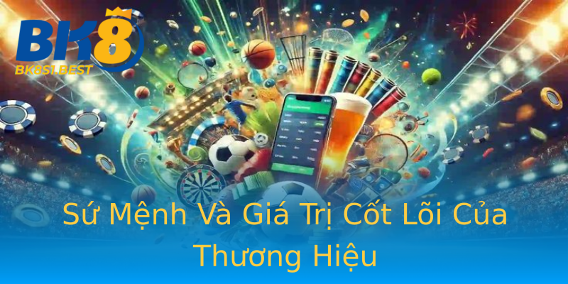 Sứ Mệnh Và Giá Trị Cốt Lõi Của Thương Hiệu Sứ Mệnh Và Giá Trị Cốt Lõi Của Thương Hiệu