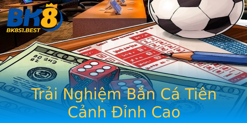 Trải Nghiệm Bắn Cá Tiên Cảnh Đỉnh Cao Trải Nghiệm Bắn Cá Tiên Cảnh Đỉnh Cao